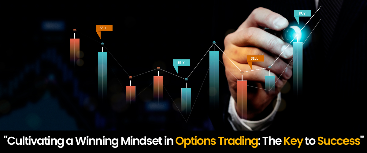 Cultivating a Winning Mindset in Options Trading: The Key to Success